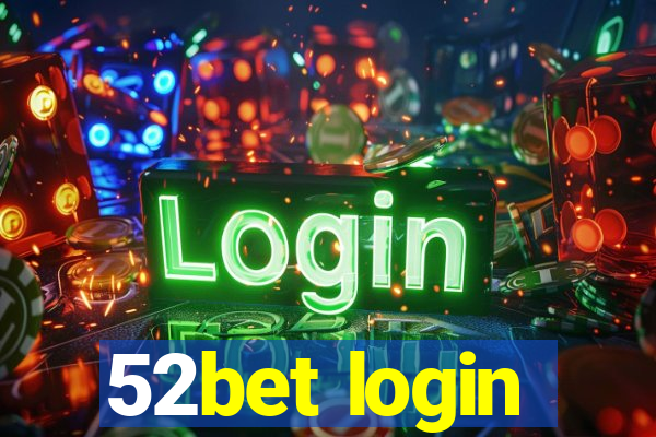 52bet login